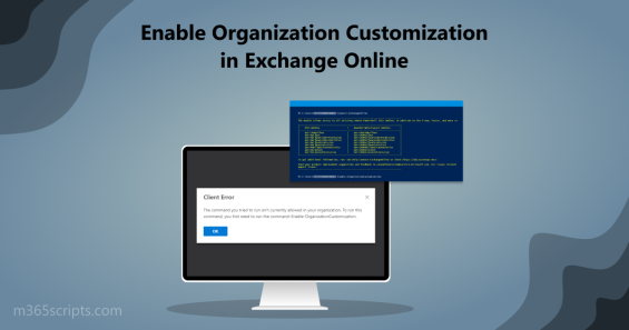 Enable Organization Customization in Exchange Online