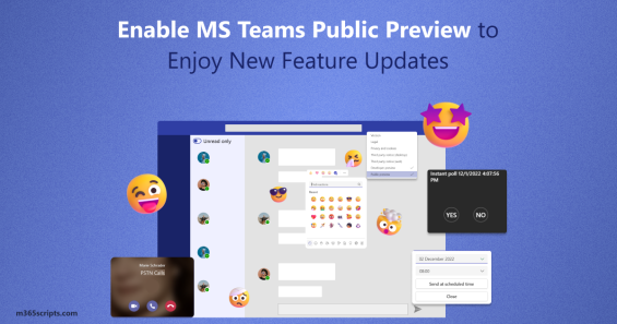 Enable MS Teams Public Preview to Enjoy Earlier Access to New Feature Updates
