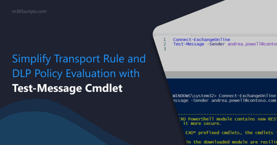 Simplify Transport Rule and DLP Policy Evaluation with Test-Message Cmdlet
