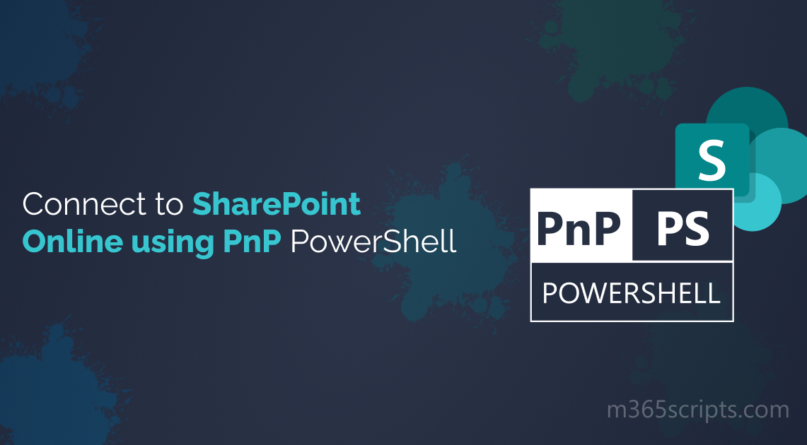 Connect to SharePoint Online Using PNP PowerShell