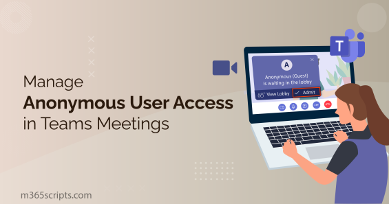 Manage Anonymous User Participation in Microsoft Teams Meetings