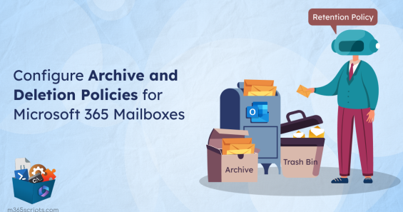 Archive and Deletion Policy for Exchange Online Mailboxes