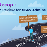 2023 Recap: Top Microsoft 365 Administration Blogs