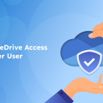 Grant OneDrive Access to Another User: Empower Collaboration Grant OneDrive Access to Another User