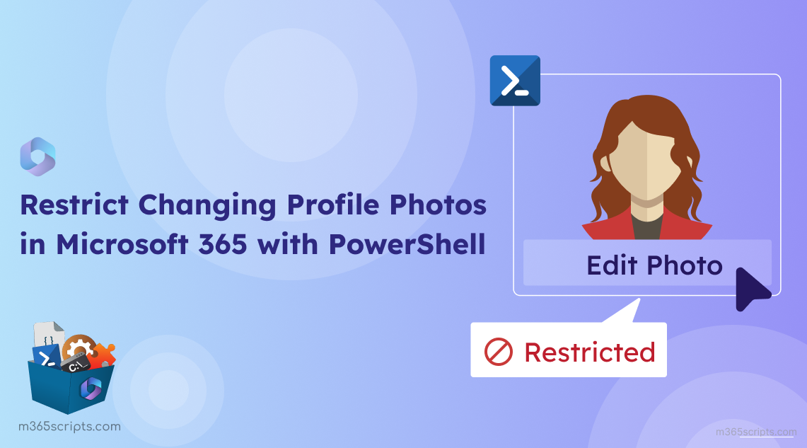 Prevent Microsoft 365 Users From Changing Profile Photos Using PowerShell